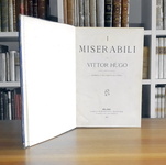 Victor Hugo - I miserabili - Milano, Simonetti, 1881 (con 191 belle illustrazioni xilografiche)