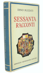 Dino Buzzati - Sessanta racconti - Milano, Mondadori 1958 (ricercata prima edizione)