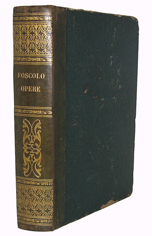 Ugo Foscolo - Prose e poesie edite ed inedite ordinate da Luigi Carrer - Venezia 1842