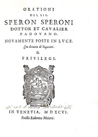 Politica e diplomazia nel Cinquecento: Sperone Speroni - Orationi - Venezia 1596 (prima edizione)