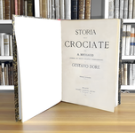 Michaud - Storia delle crociate - Sonzogno 1888 (con 100 bellissime illustrazioni di Gustave Dor)