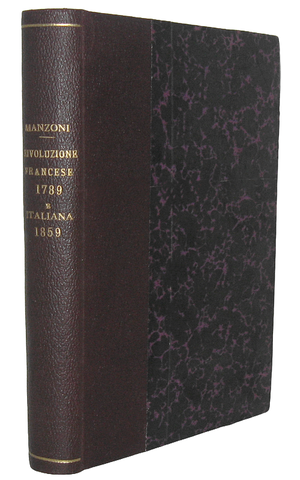 A. Manzoni - La Rivoluzione francese del 1789 e la Rivoluzione italiana del 1859 - Milano 1889