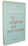 Pier Paolo Pasolini - La religione del mio tempo - Milano, Garzanti 1961 (prima edizione)