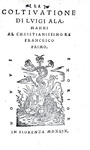 Un grande classico del Cinquecento: Luigi Alamanni - La coltivatione - Firenze, Giunti 1549