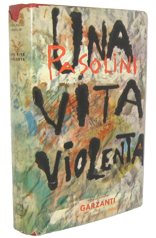 Pier Paolo Pasolini - Una vita violenta - Milano, Garzanti 1959 (rara e ricercata prima edizione)