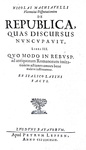 Il Principe e i Discorsi di Niccol Machiavelli: Princeps - 1648 e Disputationum de republica - 1649