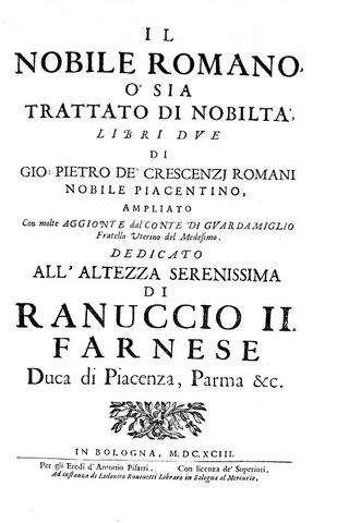 Giovanni Pietro de' Crescenzi Romani - Il nobile romano ossia trattato di nobilt - Bologna 1693