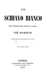 La schiavit in America: Harriet Stowe Beecher - La capanna dello zio Tom - 1853 (con altre 2 opere)