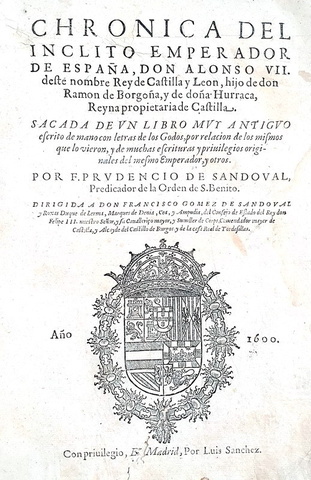 Prucencio de Sandoval - Chronica del inclito Emperador de Espana Alonso VII - 1600 (prima edizione)