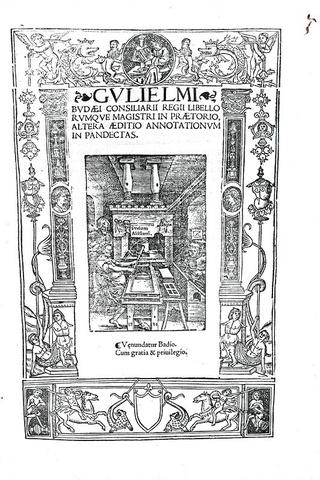 Guillaume Bud - Annotationes in Pandectarum libros - Paris 1521/26 (rara prima edizione)