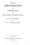 Barbacovi - Degli argomenti ed indizi nei giudizi criminali - Milano 1820 (rara prima edizione)