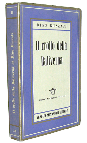 Dino Buzzati - Il crollo della Baliverna - Milano, Mondadori 1954 (ricercata prima edizione)