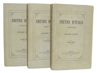 Cesare Cant - Gli eretici d'Italia. Discorsi storici - Torino 1865-67 (ricercata prima edizione)