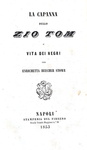 La schiavit in America: Harriet Stowe Beecher - La capanna dello zio Tom - 1853 (con altre 2 opere)