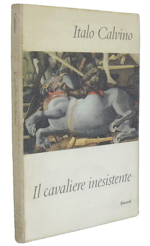 Italo Calvino - Il cavaliere inesistente - Torino, Einaudi 1959 (ricercata prima edizione)