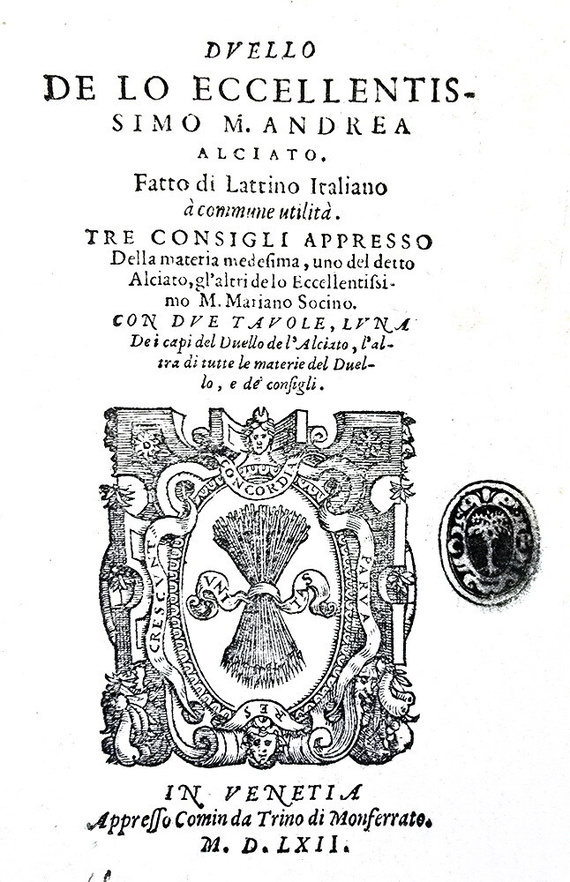 Andrea Alciato  e Mariano Socini - Trattato del duello e tre consigli sulla stessa materia - 1562