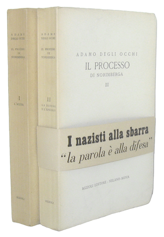 Adamo Degli occhi - Il processo di Norimberga [L'accusa - La difesa] - Rizzoli 1947 (prima edizione)