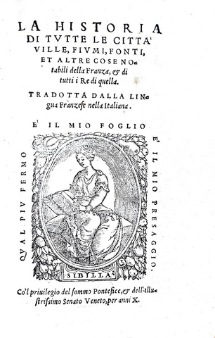 Corrozet - Historia di tutte le citt, ville e fiumi della Franza - 1558 (prima edizione italiana)