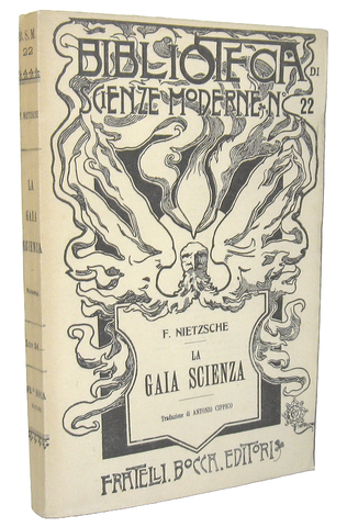 Friedrich Nietzsche - La gaia scienza - Torino, Bocca 1921 (seconda edizione italiana)