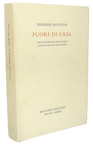 La seconda raccolta di prose di Eugenio Montale: Fuori di casa - Ricciardi 1969 (prima edizione)