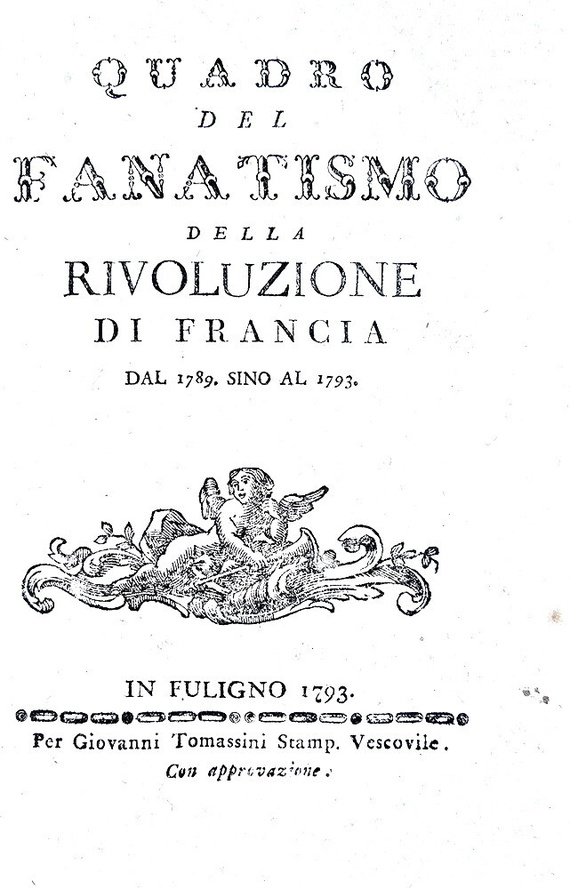 Muzzarelli - Quadro del fanatismo della rivoluzione di Francia dal 1789 sino al 1793 - Foligno 1793