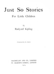 Rudyard Kipling - Just so stories for little children - 1919  (con belle illustrazioni dell'autore)