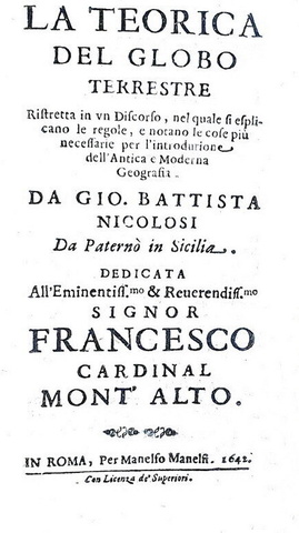 Giovanni Battista Nicolosi - Teorica del globo terrestre - Roma, Manelfi 1642 (rara prima edizione)