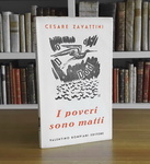 Cesare Zavattini - I poveri sono matti - Milano, Bompiani 1937 (prima edizione - con 6 tavole)