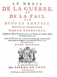 Diritto di guerra: Grotius & Barbeyrac - Le droit de la guerre et de la paix - 1724 (prima edizione)