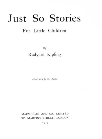 Rudyard Kipling - Just so stories for little children - 1919  (con belle illustrazioni dell'autore)