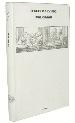 Italo Calvino - Palomar - Torino, Einaudi 1983 (prima edizione)