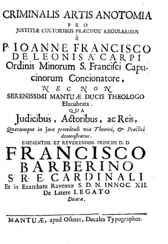 Inquisizione e tortura: Giovanni Francesco Leoni - Criminalis artis anotomia - 1694 (prima edizione)