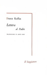 Franz Kafka - Lettera al padre - Milano, Il Saggiatore 1959 (prima edizione italiana)