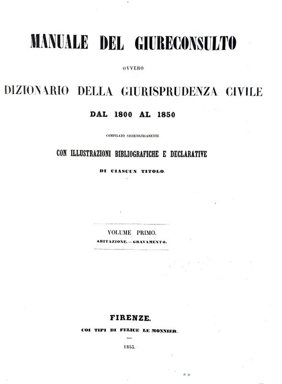 Manuale del giureconsulto o dizionario della giurisprudenza civile - Firenze 1853 (prima edizione)