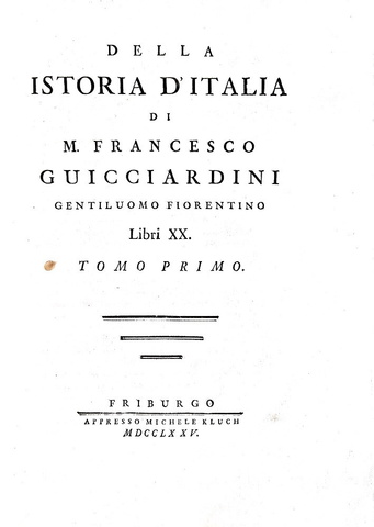 Un classico della storiografia italiana: Francesco Guicciardini - Della istoria d'Italia - 1775