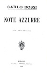 Carlo Dossi - Note azzurre (scelte e ordinate dalla vedova) - Treves 1912 (ricercata prima edizione)