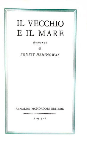 Ernest Hemingway - Il vecchio e il mare - Milano 1952 (rara prima edizione italiana - 11 disegni)