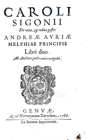 La vita di Andrea Doria: Sigonio - De vita & rebus gestis Andreae Auriae - 1586 (prima edizione)