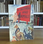 George Orwell - La fattoria degli animali. Libera riduzione illustrata - Roma 1947 (prima edizione)