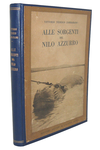 Vittorio Tedesco Zammarano - Alle sorgenti del Nilo Azzurro - 1922 (208 illustrazioni e 5 cartine)