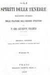 Lo spiritismo nell'Ottocento:  Gli spiriti delle tenebre. Pratiche dell'odierno spiritismo - 1882