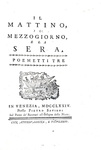 Giuseppe Parini - Il Mattino, il Mezzogiorno, e la Sera. Poemetti tre - Venezia 1774