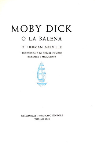 Herman Melville - Moby dick o la balena. Traduzione di Cesare Pavese riveduta - Frassinelli 1956