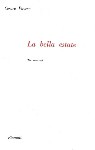 Cesare Pavese - La bella estate. Tre romanzi - Torino, Einaudi 1949 (rara prima edizione)