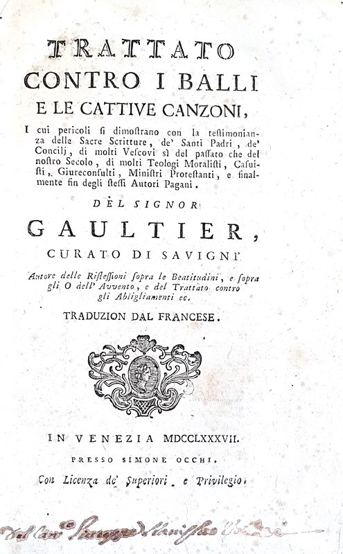 Gauthier - Trattato contro i balli e le cattive canzoni - Venezia 1787 (prima traduzione italiana)