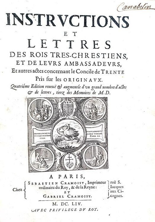 Concilio di Trento: Dupuy - Instructions et lettres des rois et de leurs ambassadeurs - A Paris 1654