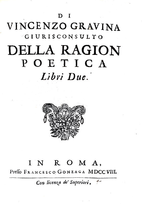 Gian Vincenzo Gravina - Della ragion poetica libri due - In Roma, Gonzaga 1708 (rara prima edizione)