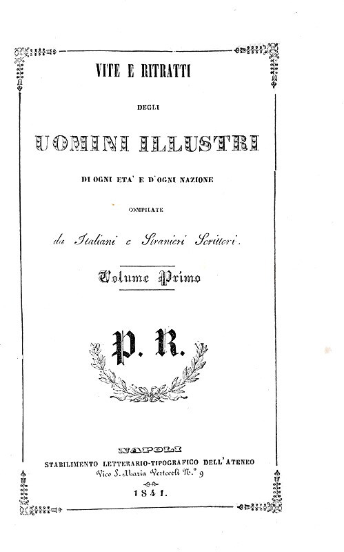 Una splendida opera figurata: Vite e ritratti degli uomini illustri (72 bellissime tavole) - 1841/47