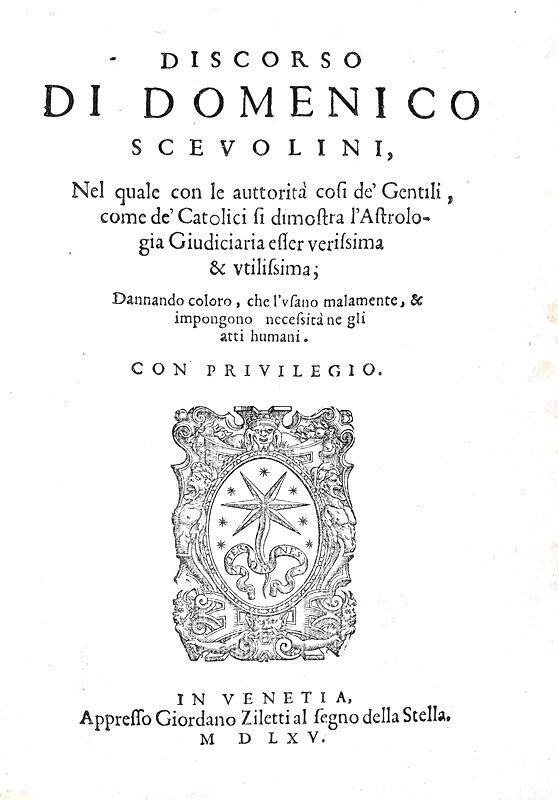 Domenico Scevolini - Discorso sull'astrologia giudiziaria - Venezia 1565 (rarissima prima edizione)