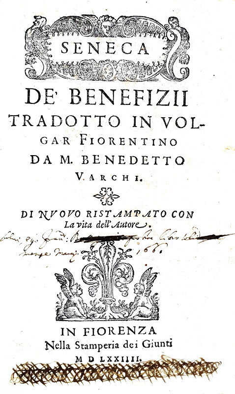 Lucio Anneo Seneca - De' benefizii tradotto in volgar fiorentino da m. Benedetto Varchi - 1574